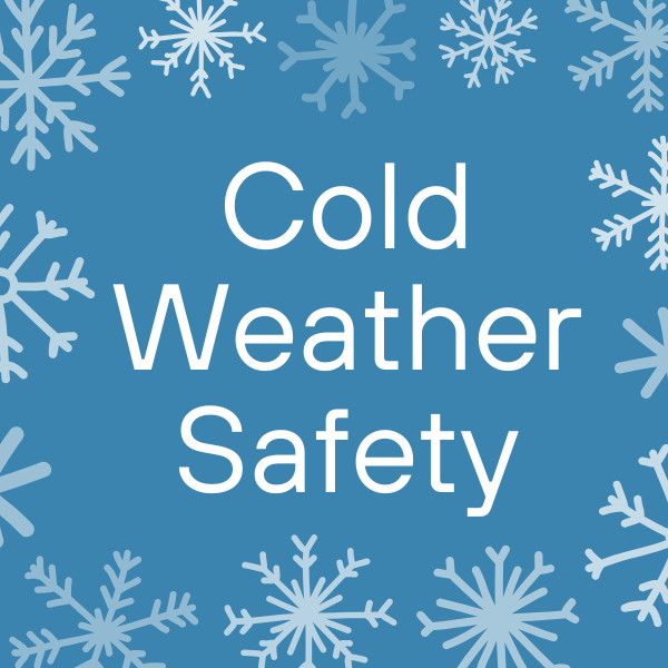 Copy of Cold Weather Safety